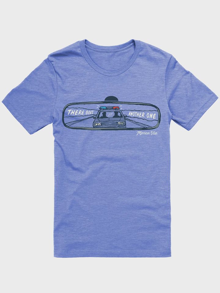 There Goes Another One T-shirt product image (1)