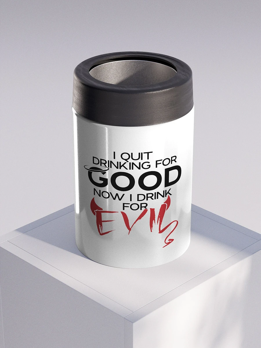 Quit Drinking Good Stainless Steele Koozie product image (3)