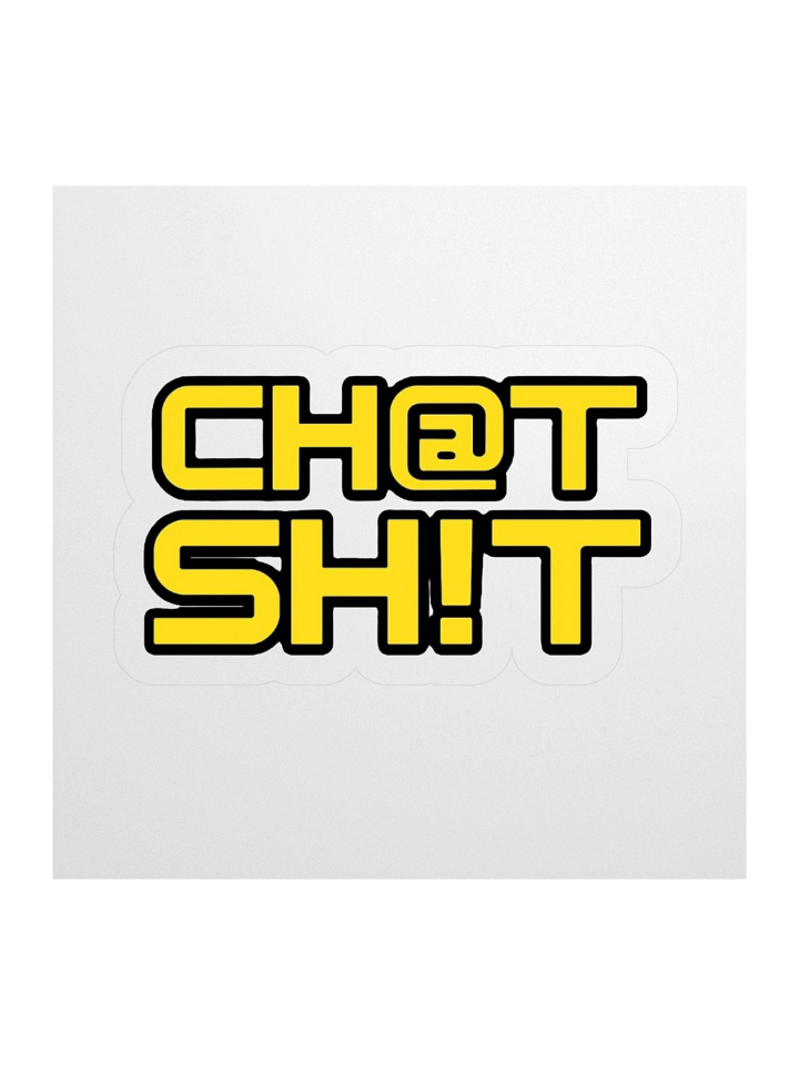 CH@T SH!T - STICKER 001 product image (2)