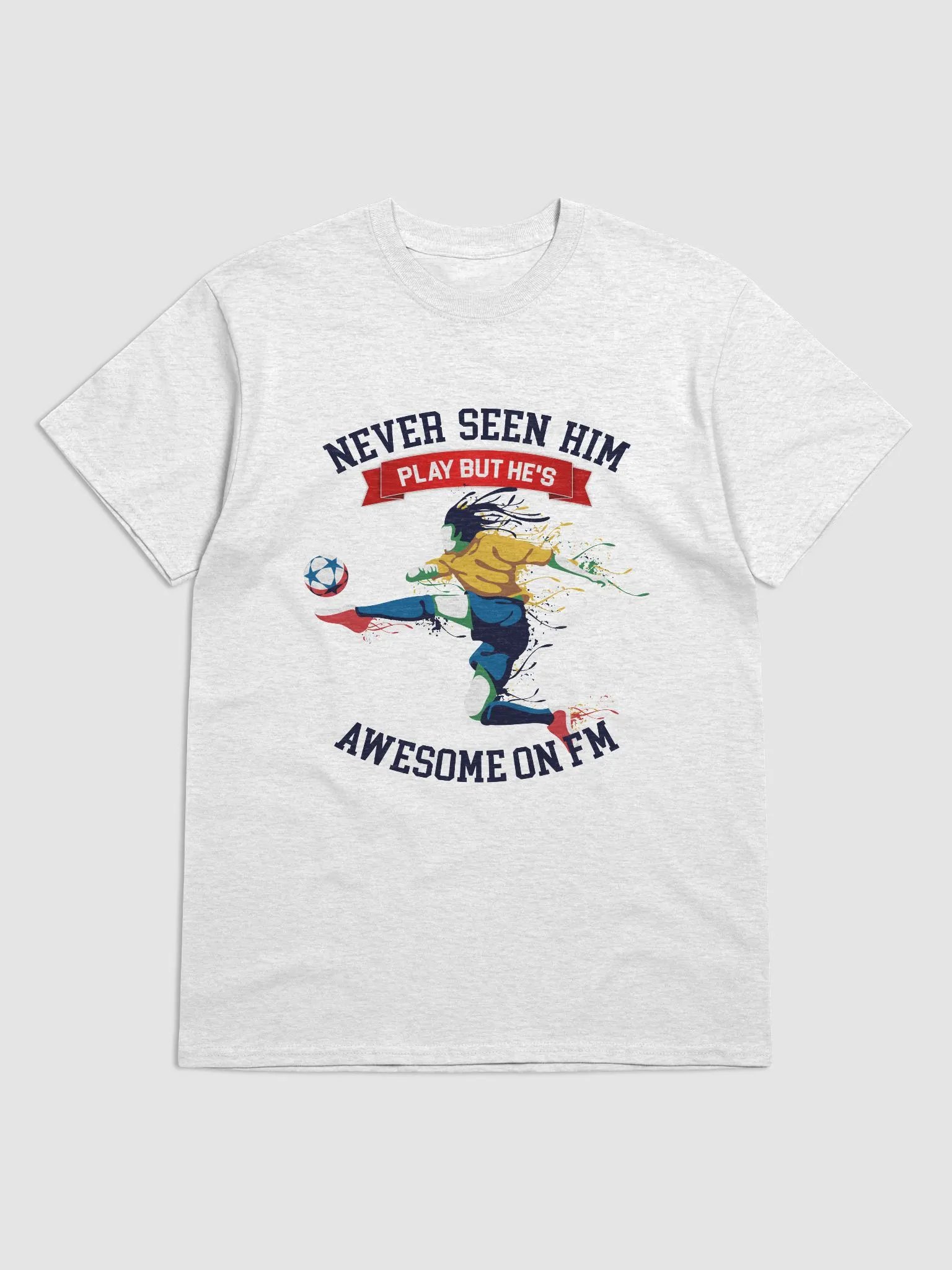 Never Seen him Play, but he's Awesome on FM - shirt