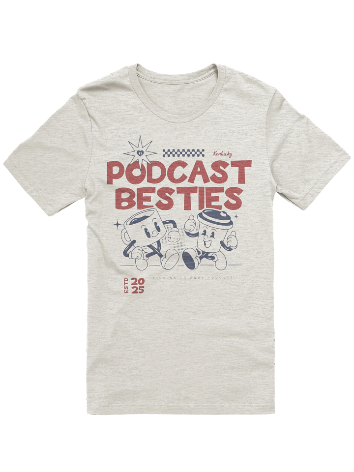 Podcast Besties Exclusive Tee product image (1)