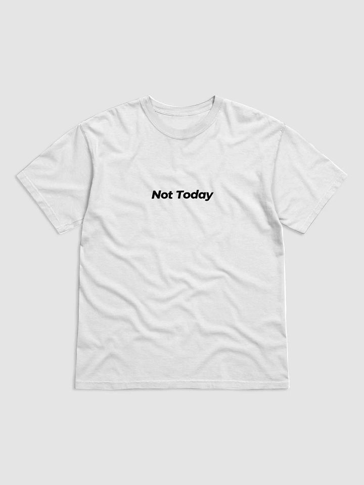 Not Today T-Shirt product image (1)