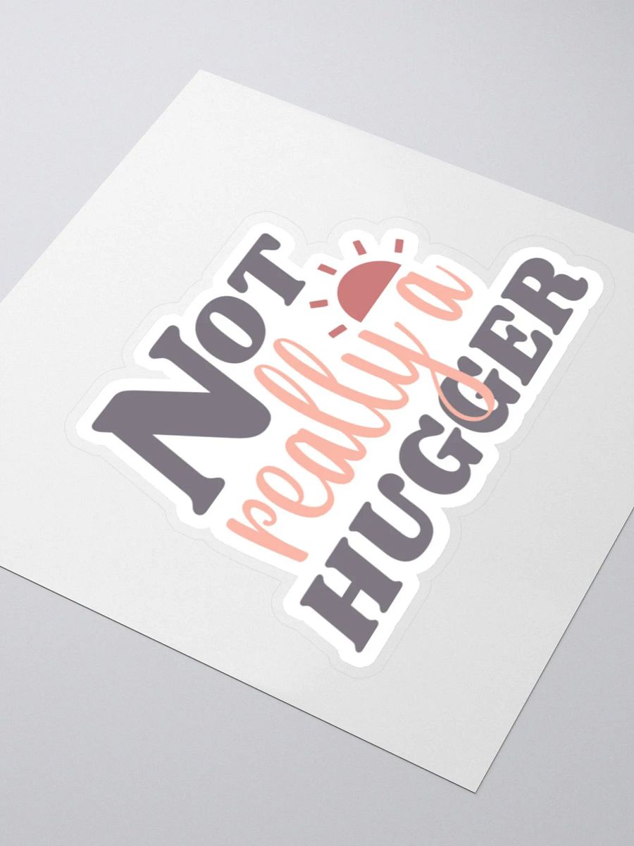Not Really a Hugger Sticker product image (4)