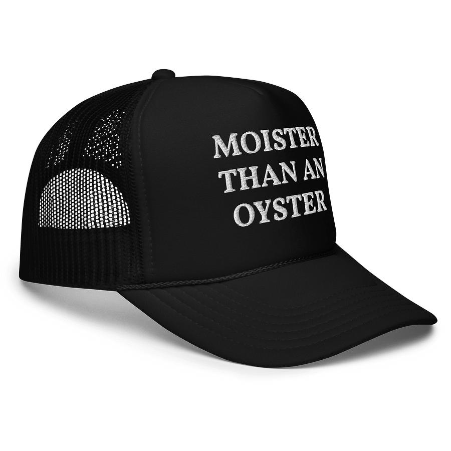 Moister Than An Oyster - Embroidered Trucker Hat Cap product image (3)