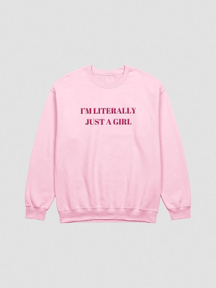 Sweatshirt – 'I'm Literally Just a Girl' Pink Embroidered Design product image (2)