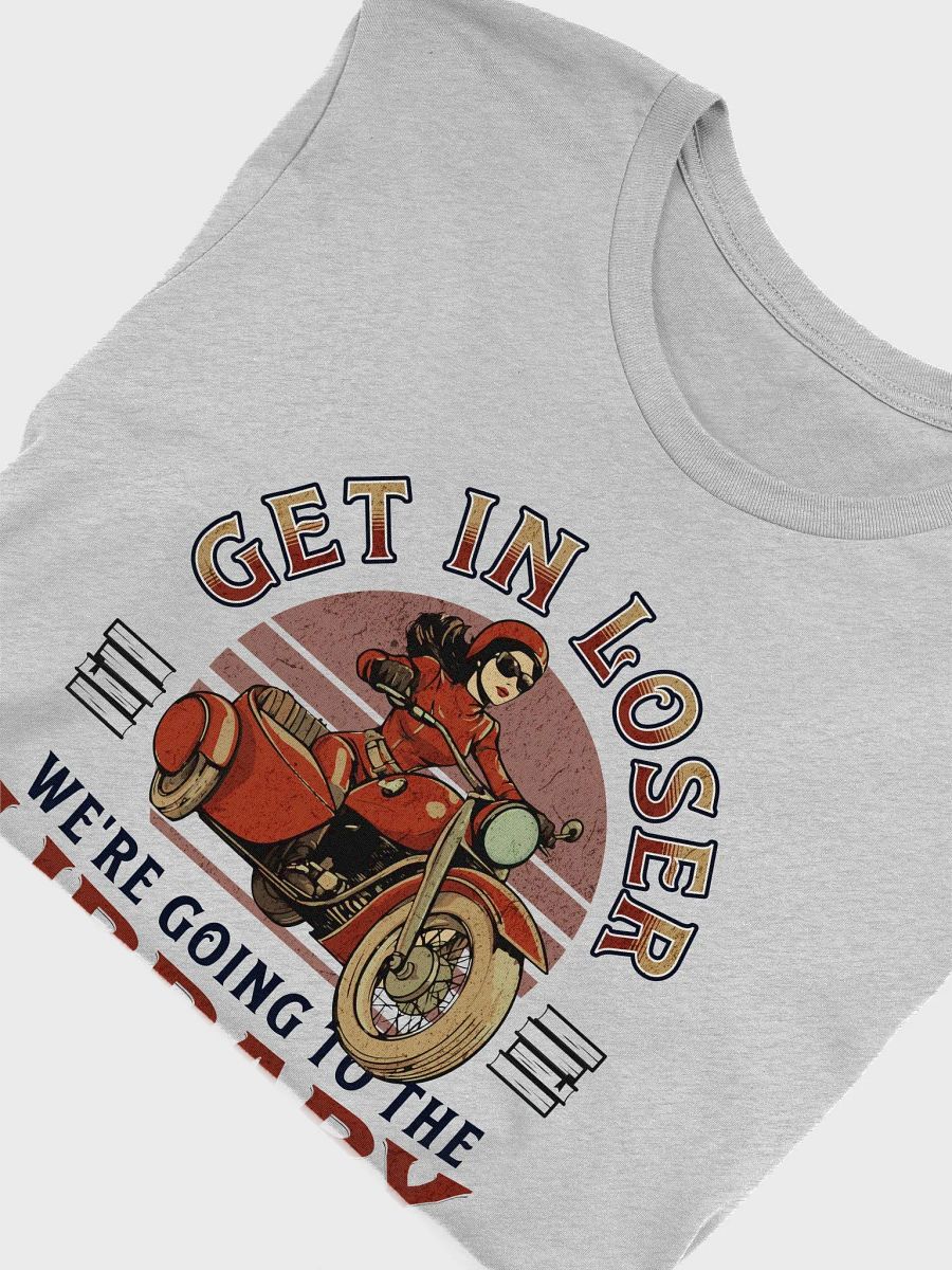 Funny Library Shirt - Get In Loser We're Going to the Library product image (3)