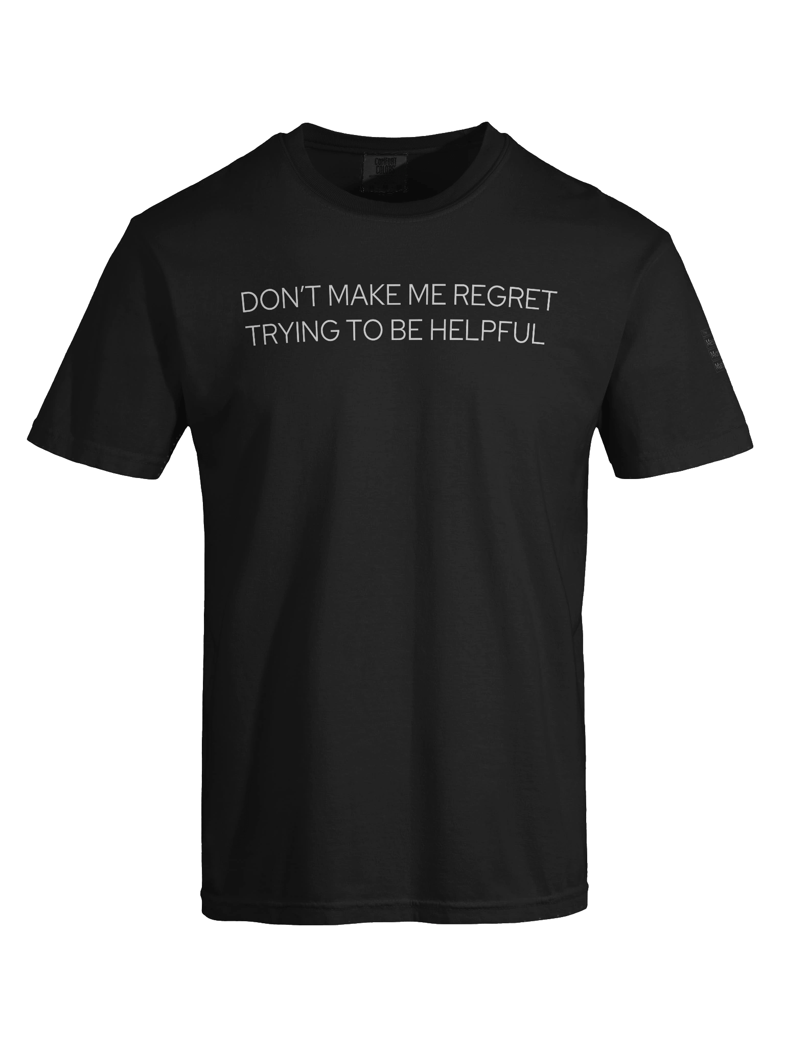 Don’t Make Me Regret - Unisex Tee product image (7)
