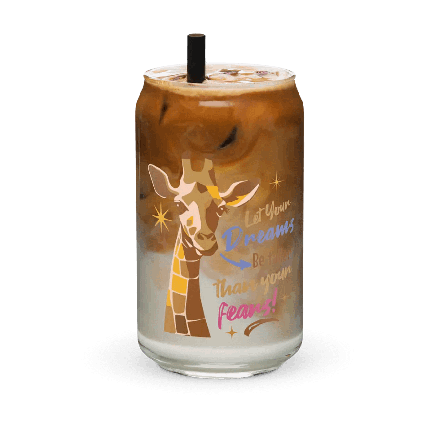 Let your dreams be taller than your fears Glass Can product image (36)