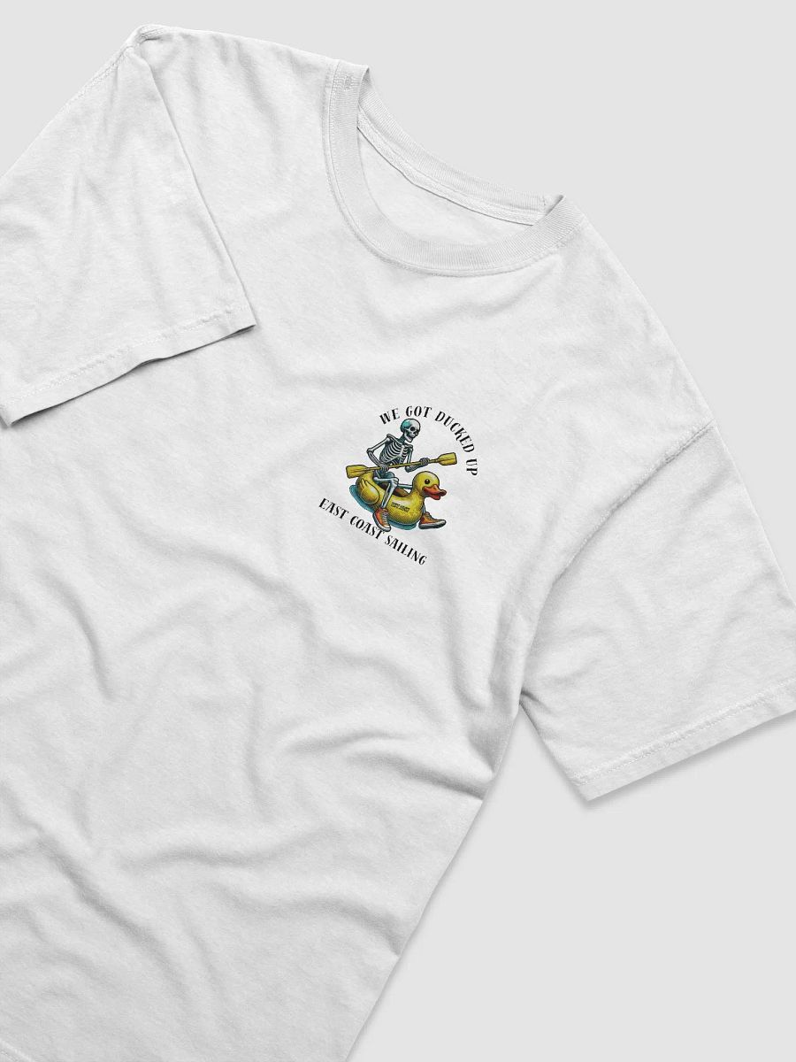 We got Ducked Up T product image (3)