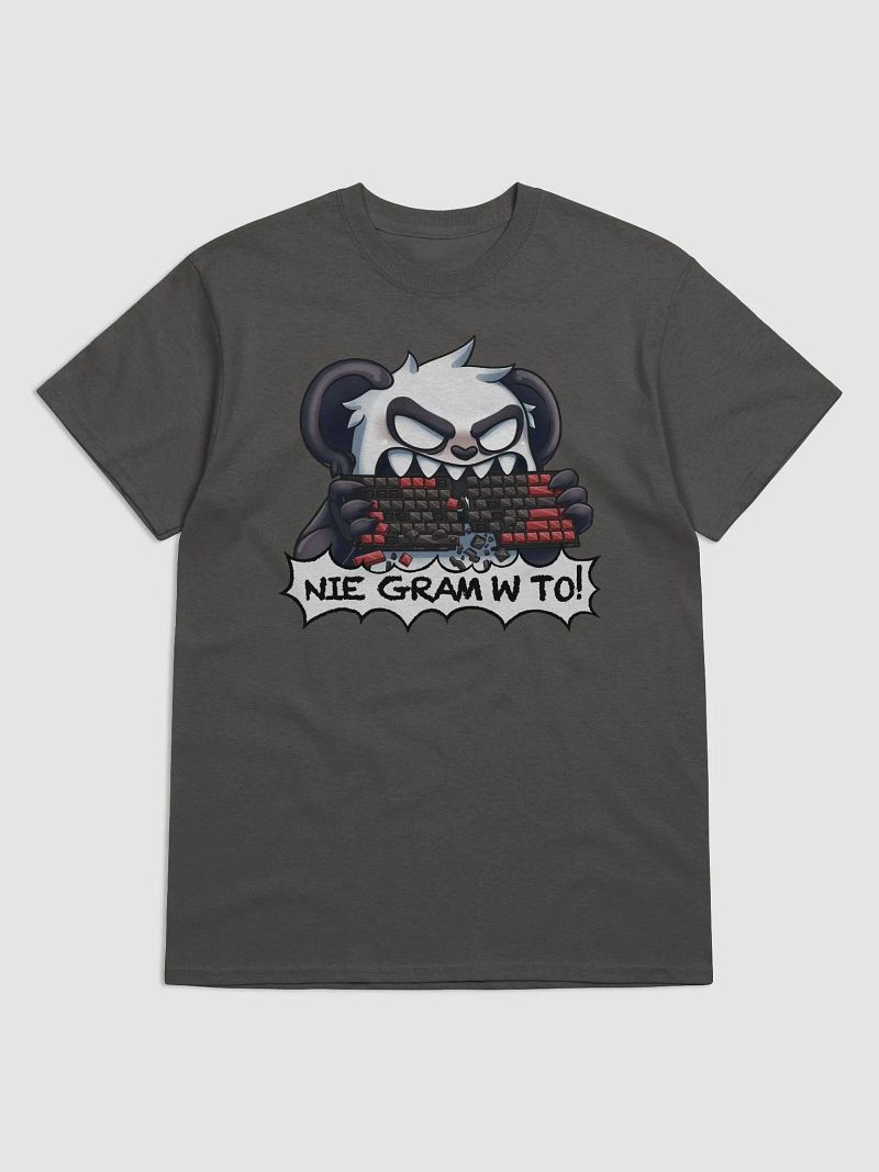 NIE GRAM W TO - Koszulka unisex