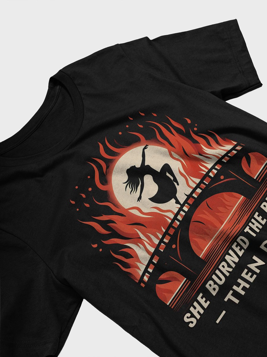 SHE BURNED THE BRIDGE, THEN DANCED product image (3)