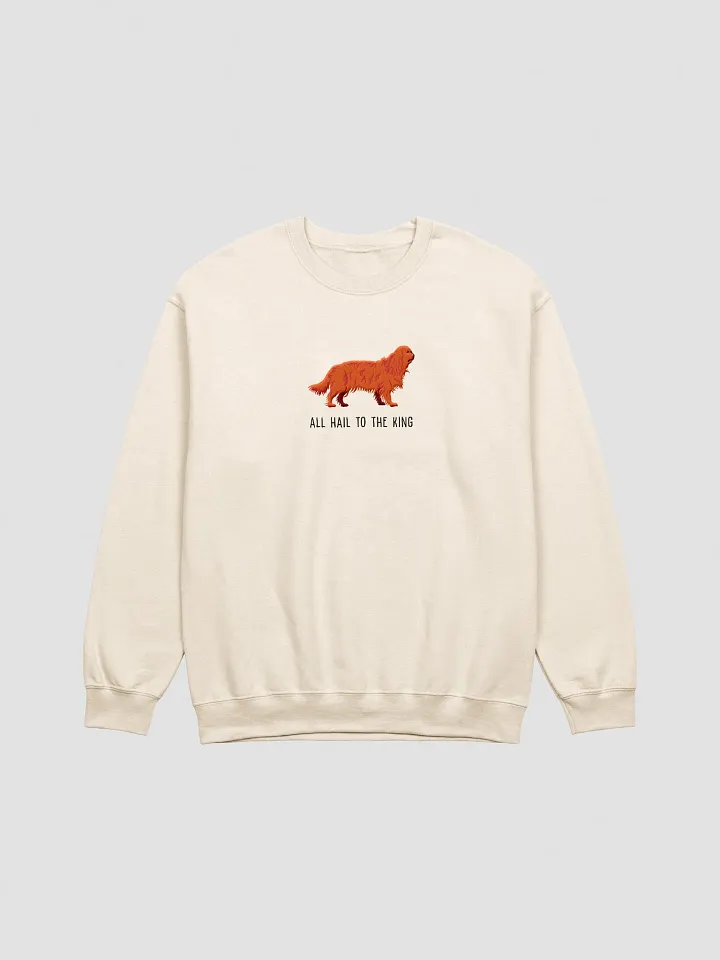 All Hail to the King Sweatshirt (Embroidered) of a King Charles Spaniel(Ruby) product image (13)