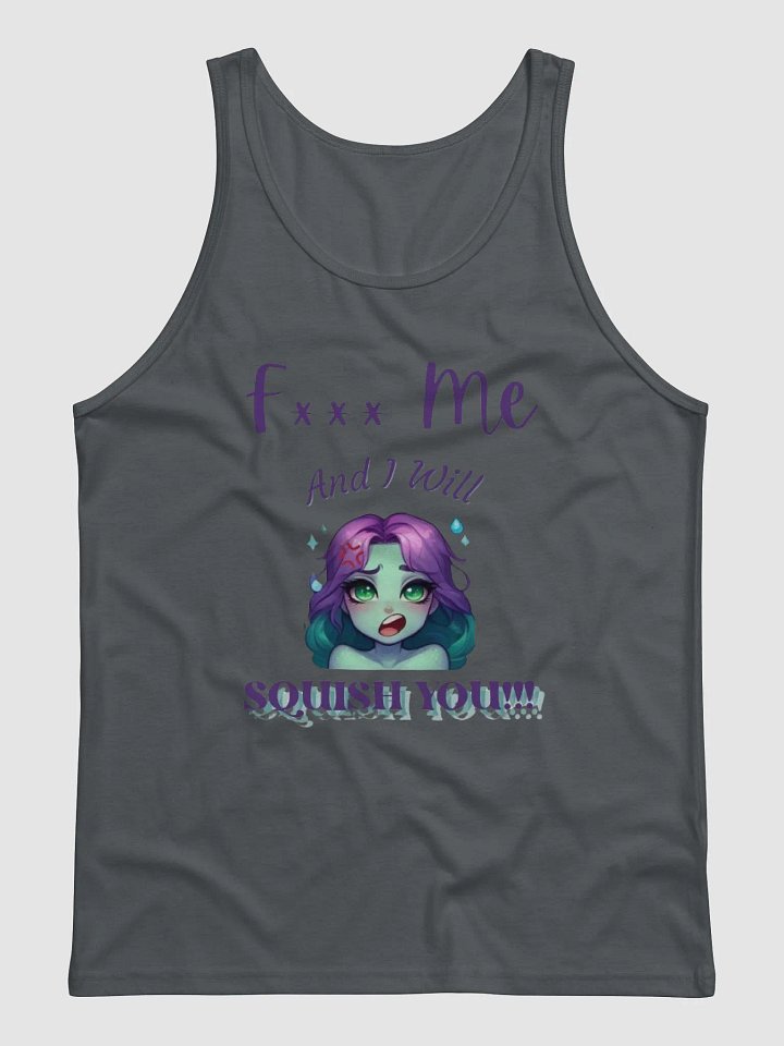 F*** Me, and I will Squish You! product image (1)