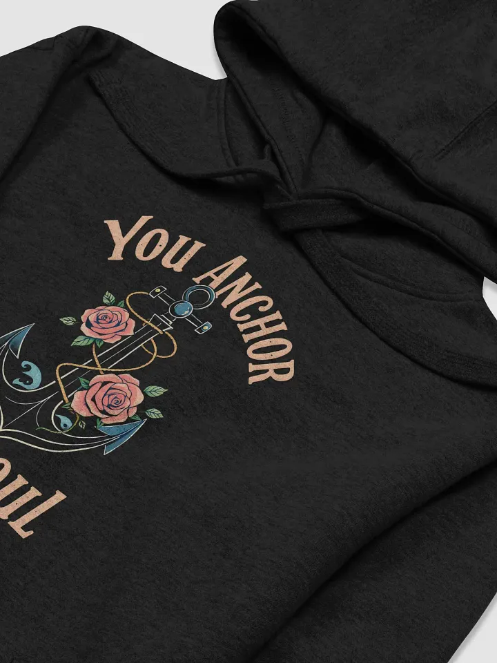 You Anchor My Soul – Nautical Love Hoodie product image (1)