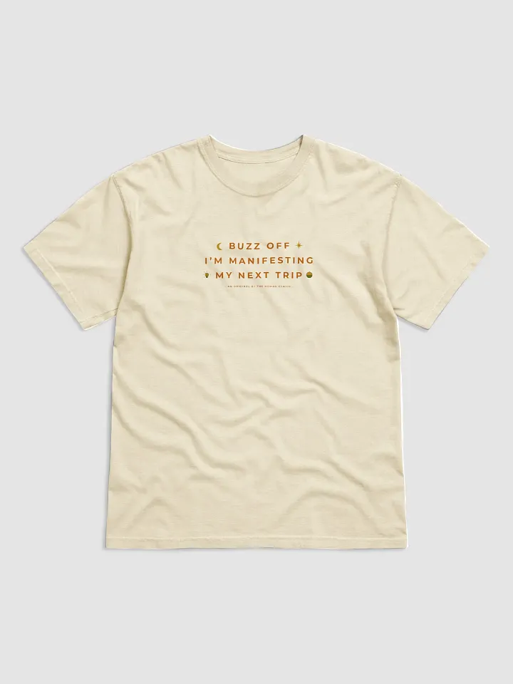 "Buzz Off - I'm Manifesting My Next Trip" - Travel Quotes T-Shirt product image (1)