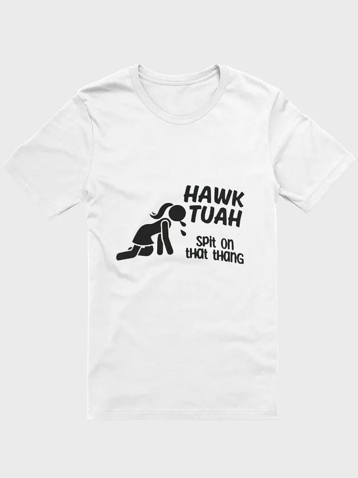 HAWK TUAH Spit On That Twang T-Shirt product image (4)