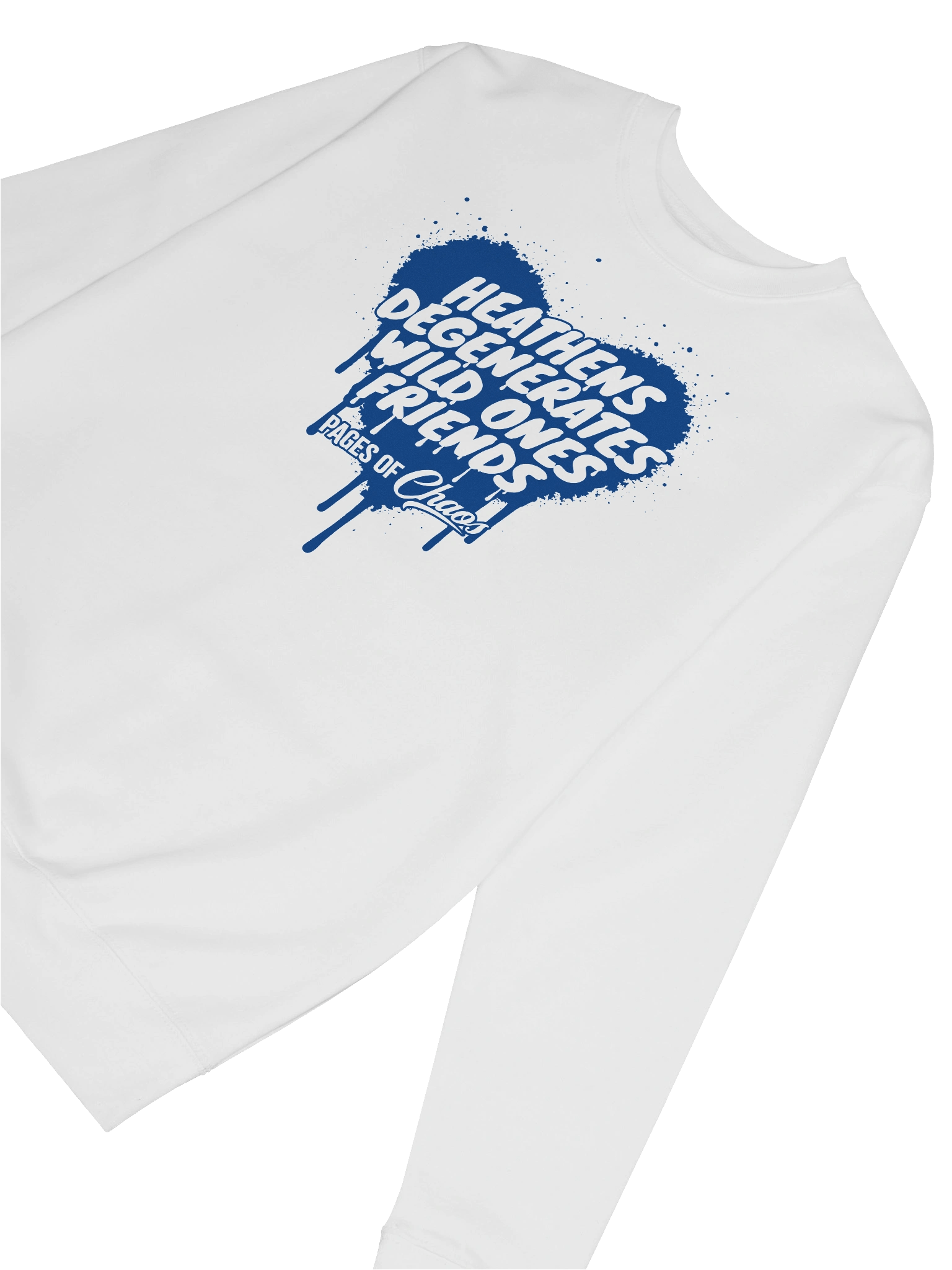 Heathens, Degenerates, Wild Ones, and Friends Sweatshirt (Blue Text) product image (6)