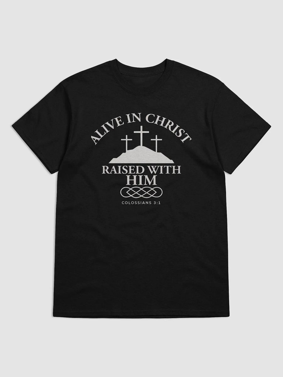 Alive in Christ, Raised with Him – Resurrection Life T-Shirt product image (3)
