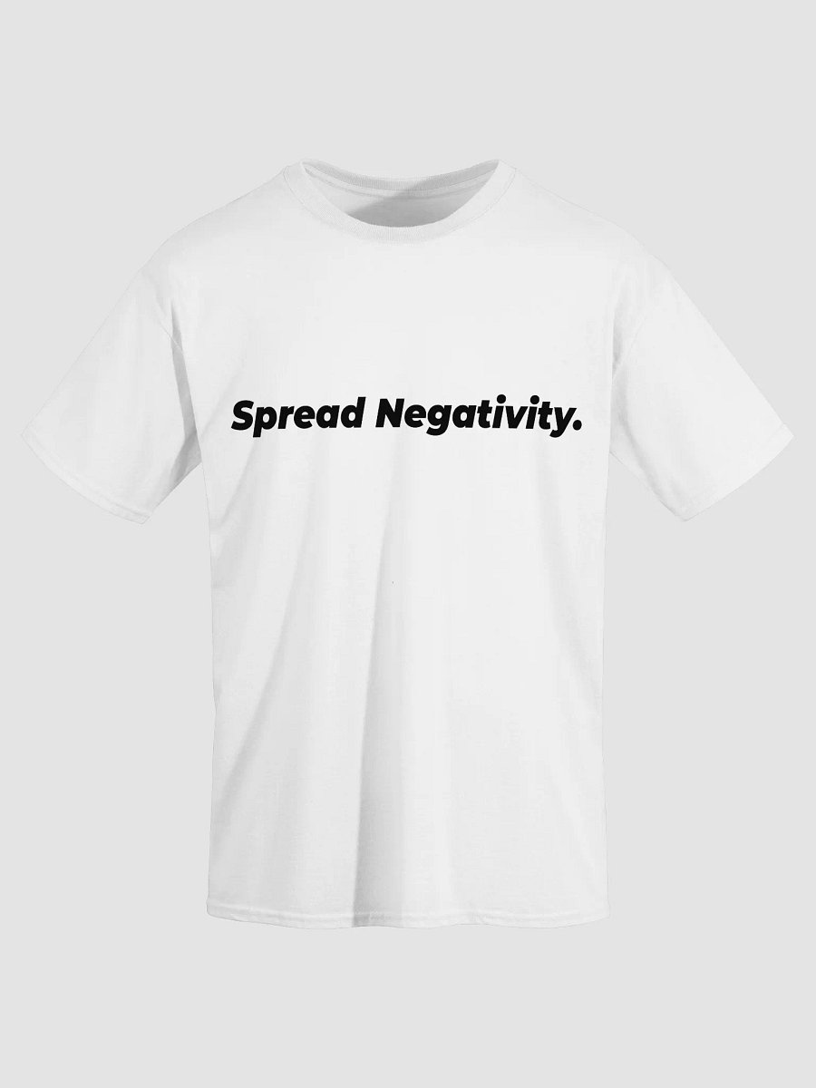 Spread Negativity. Limited Edition Premium Tee product image (3)