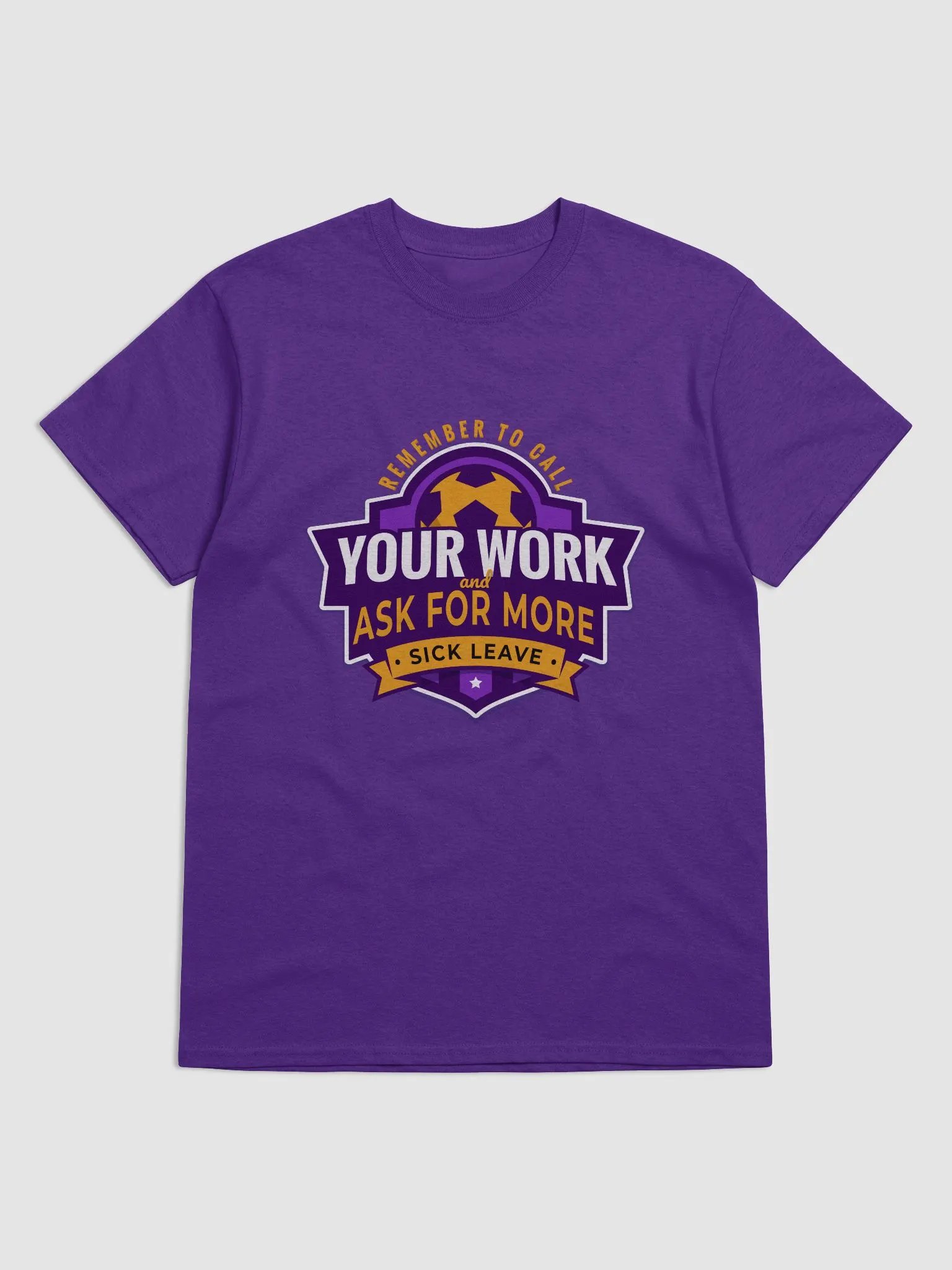 Remember to Call Your Work and Ask for More Sick Leave 🤒 product image (2)