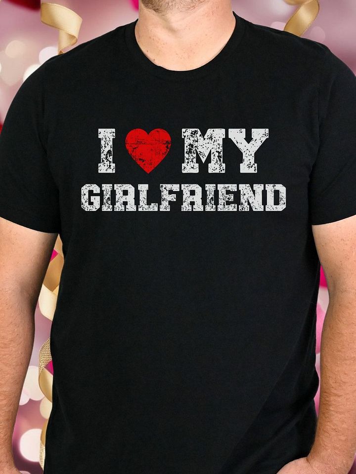 I Love My Girlfriend Tee product image (1)
