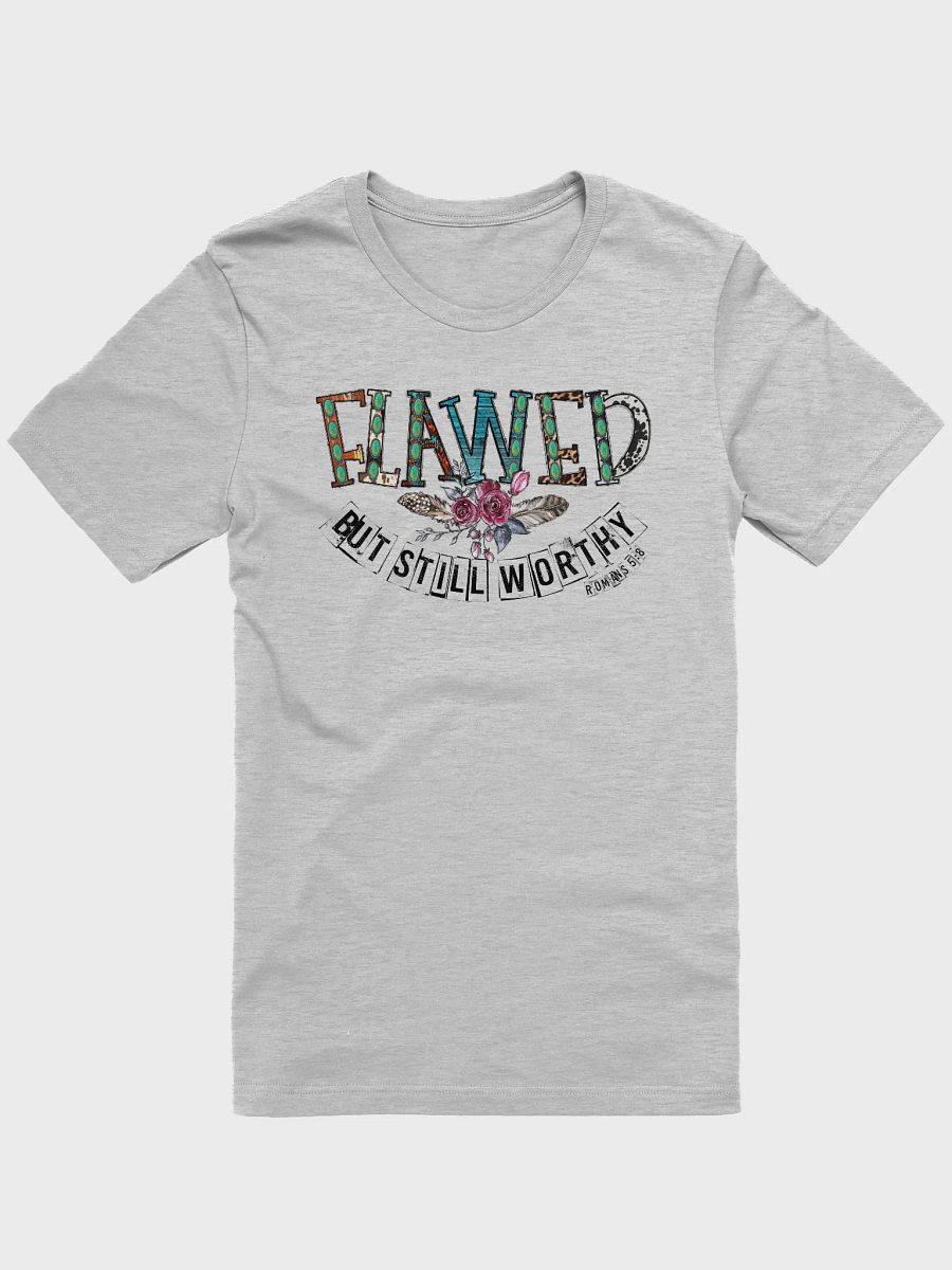Flawed But Still Worthy - Adult T-Shirt product image (2)