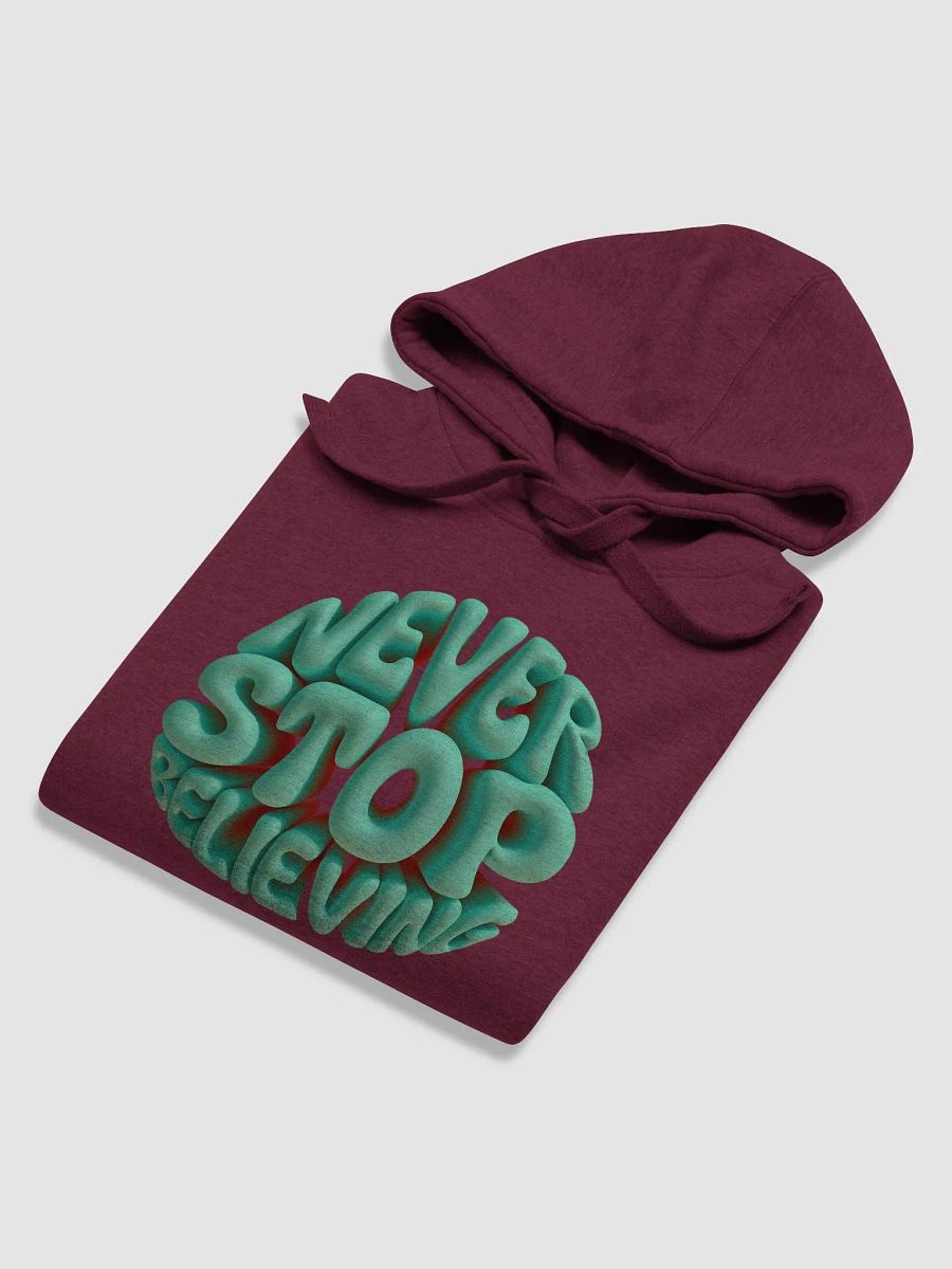 Never Stop Believing - Hood Certified 3D Drip for Hoodies product image (28)