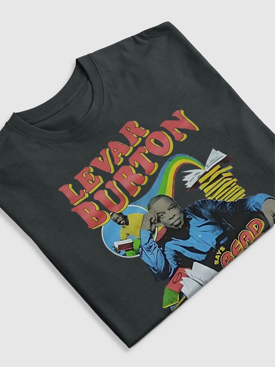 LeVar Burton Says Read Banned Books Classic T-Shirt product image (5)