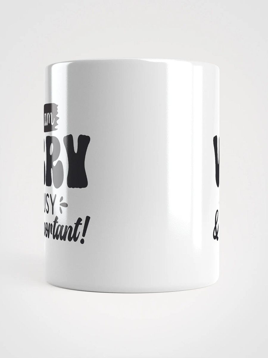 Very Busy and Important Coffee Mug product image (13)