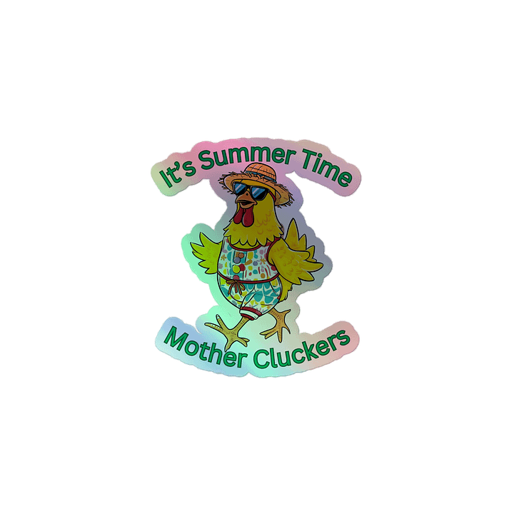 Summer Clucker Holographic Sticker product image (1)