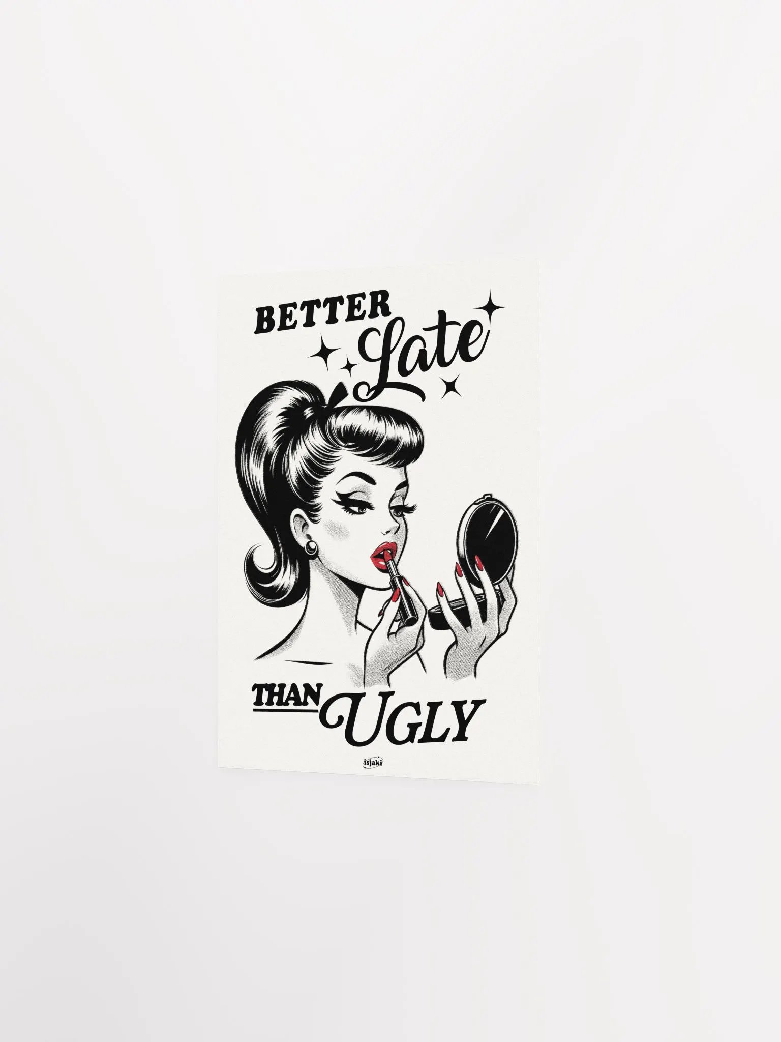 Better Late Than Ugly Print (Black-White ver.) product image (5)