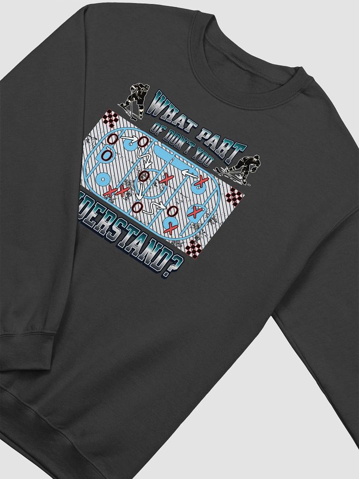 What Part Of Dont You Understand? Hockey Strategic Diagram Crewneck Sweatshirt product image (2)