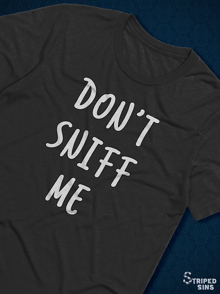 Don't Sniff Me | Triblend T-shirt | Wave #1 product image (1)
