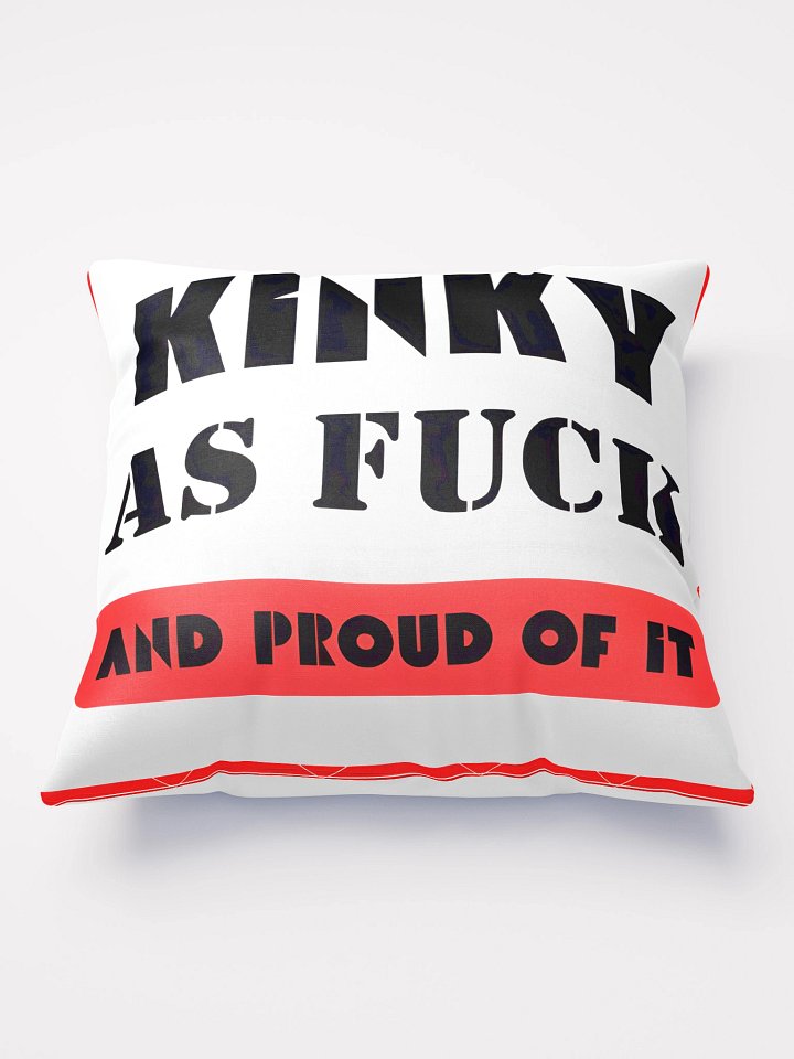 Kinky AF & Proud of it Pillow product image (1)