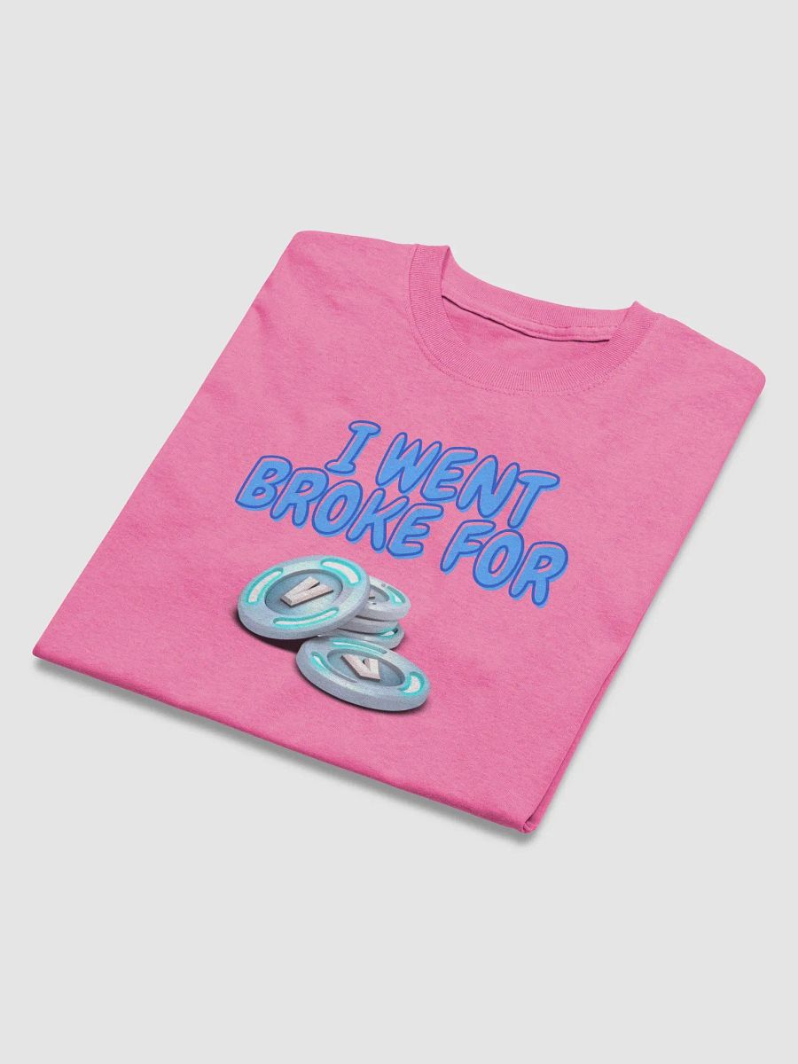 i went broke for vbucks product image (12)