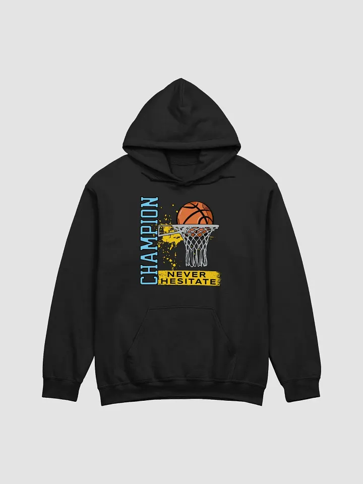 Champion Never Hesitate Basketball Hoop Classic Hoodie product image (1)