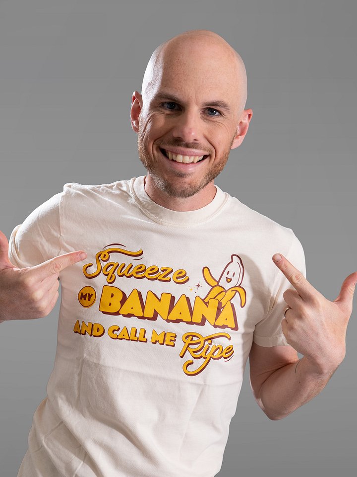 Women's Squeeze My Banana and Call Me Ripe T-Shirt product image (1)
