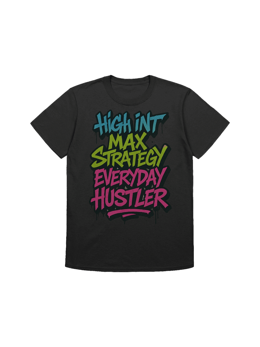 The Motto – High INT, Max Strategy, Everyday Hustler Tee product image (3)