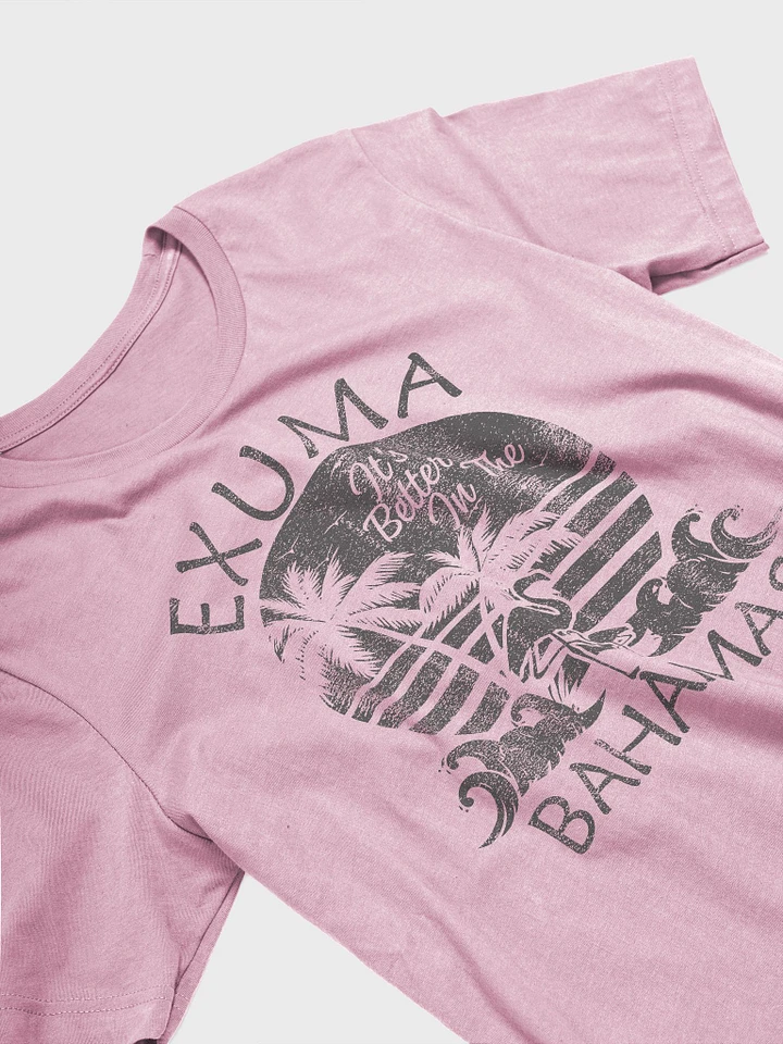 Exuma Bahamas Shirt : It's Better In The Bahamas product image (1)