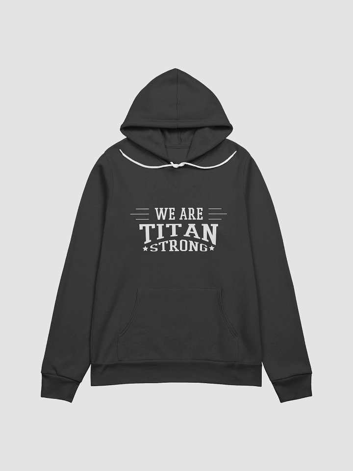We Are Titan Strong Supersoft Hoodie product image (1)