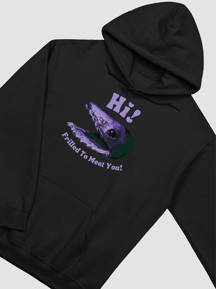Frilled Shark - Frilled to Meet You Hoodie product image (2)