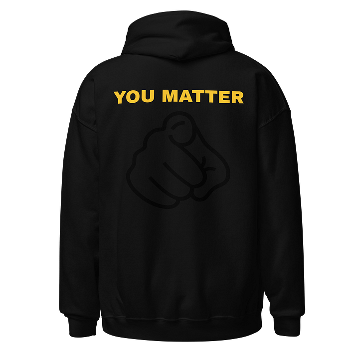 You Matter Hoodie! product image (1)