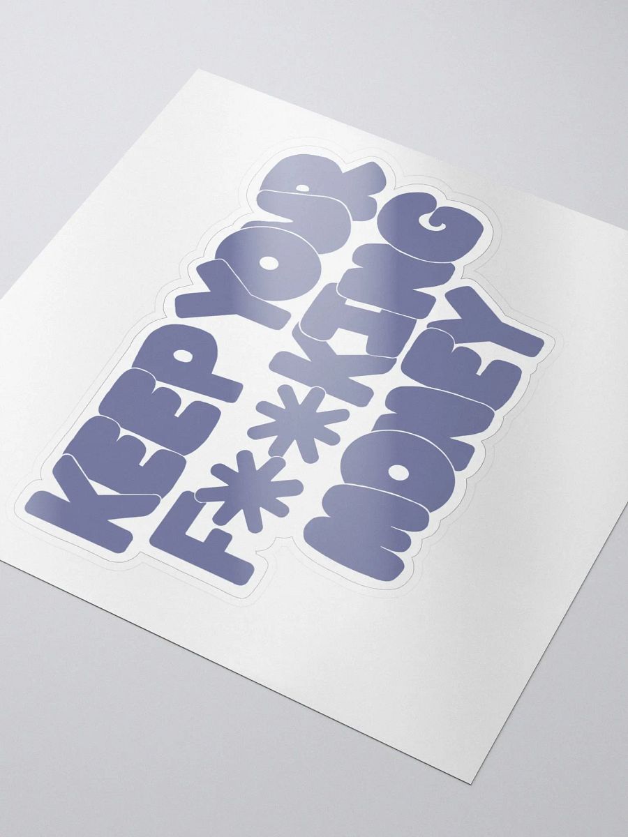 Keep Your F**king Money Sticker product image (3)