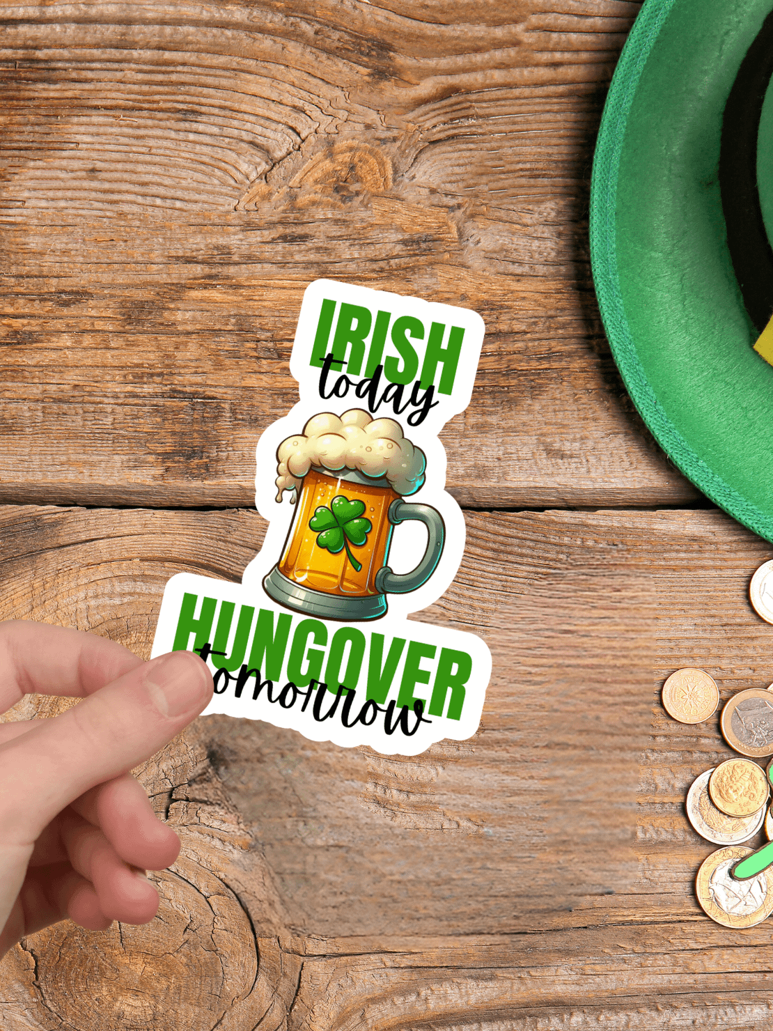 Irish Today Hungover Tomorrow Sticker product image (1)