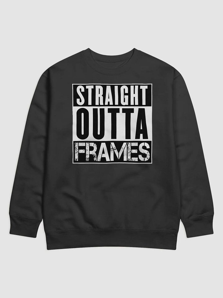 Straight Outta Frames Sweat Shirt product image (1)