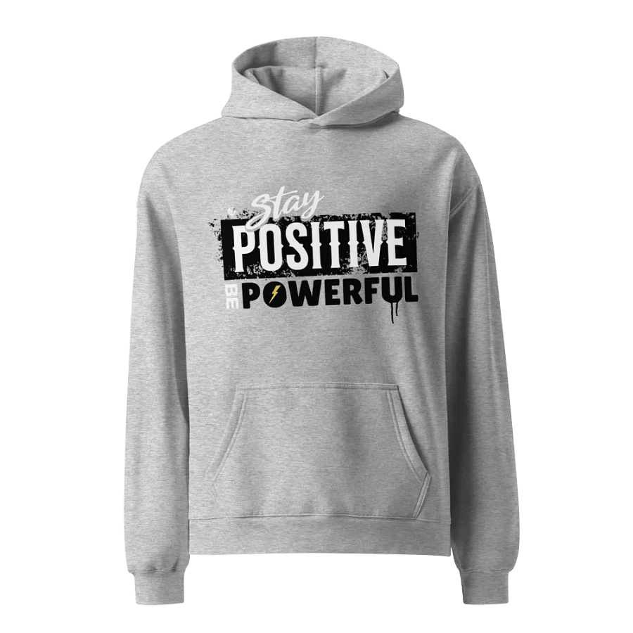 Stay positive, be powerful unisex hoodie product image (12)