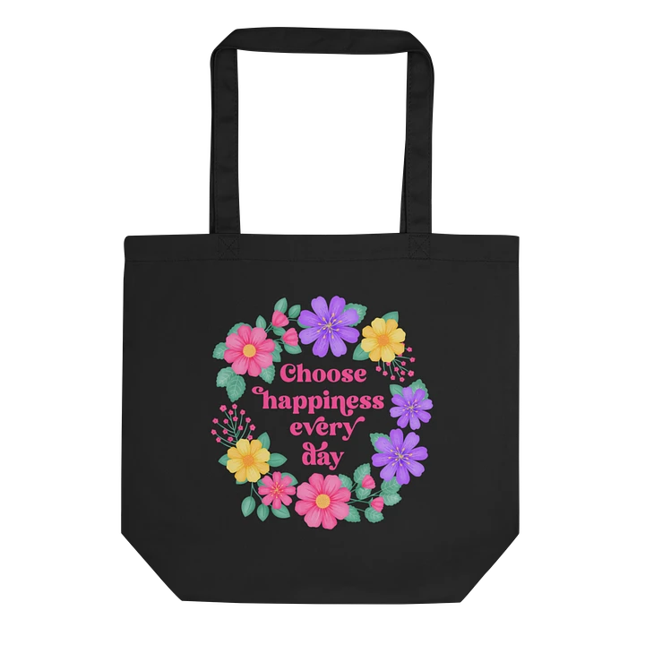 Choose happiness every day - Tote Bag product image (1)
