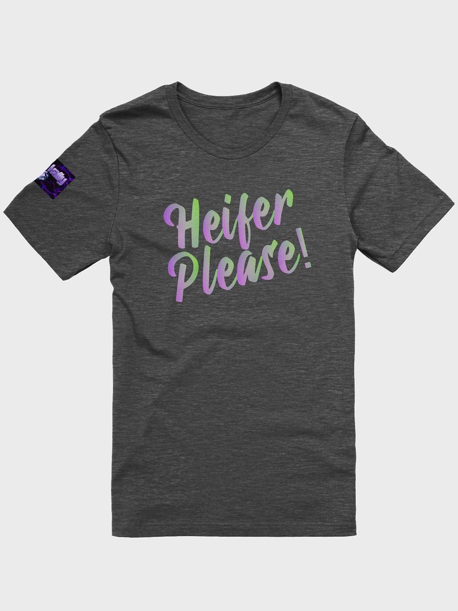 Heifer Please T-Shirt product image (2)