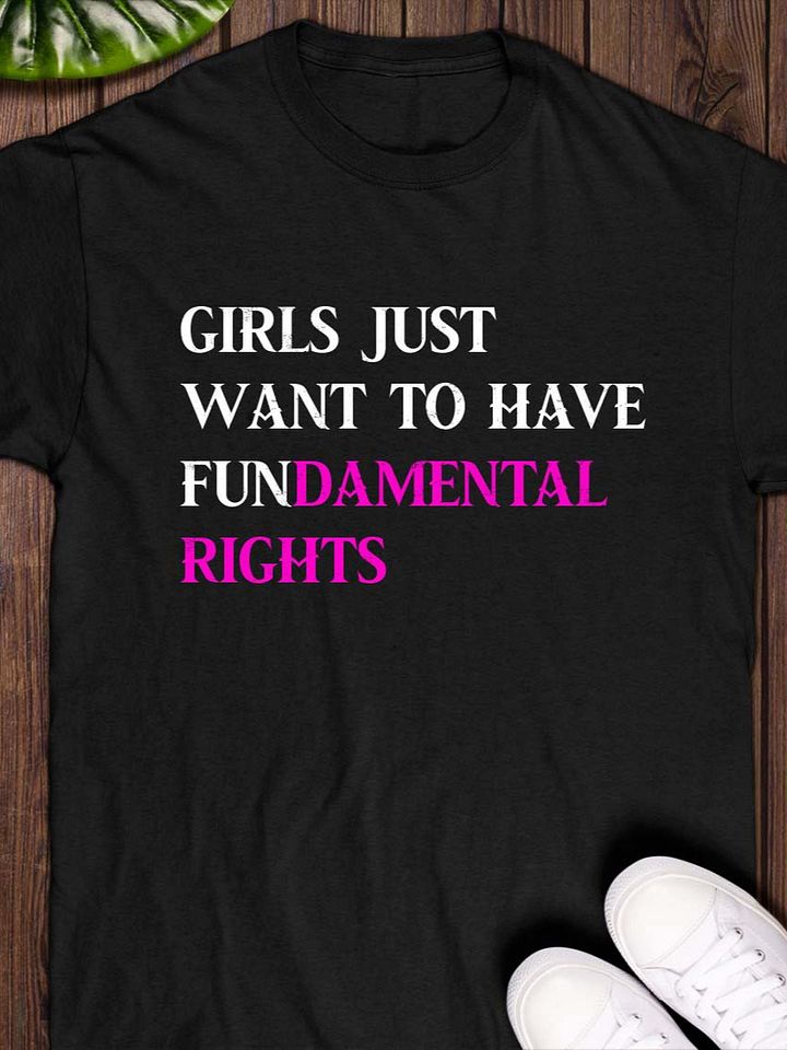Girls Just Want to Have Fundamental Rights T-Shirt product image (1)