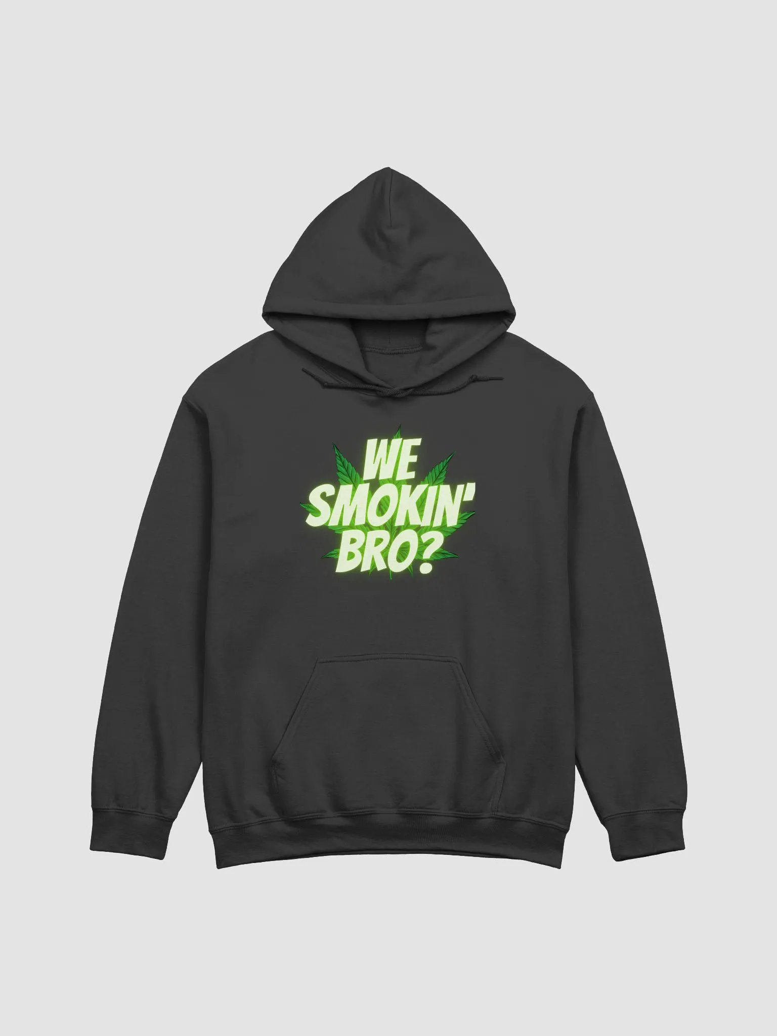 We Smokin Bro (Hoodie) product image (1)